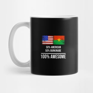 50% American 50% Burkinabe 100% Awesome - Gift for Burkinabe Heritage From Burkina Faso Mug